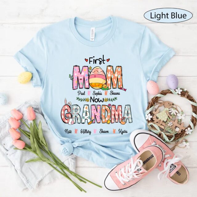 Personalized First Mom Now Grandma Shirt – Custom Easter Eggs Grandma Tee