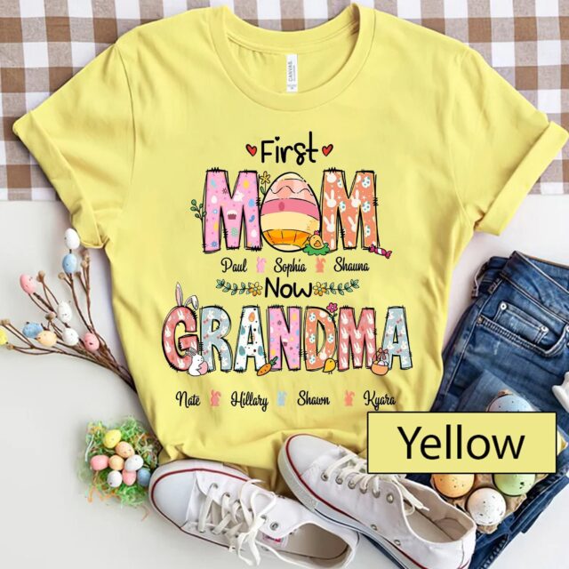 Personalized First Mom Now Grandma Shirt – Custom Easter Eggs Grandma Tee