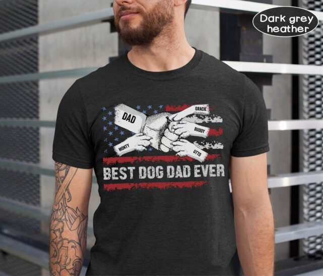 Best Dog Dad Ever Shirt – Personalized Dog Lover Gift for Men