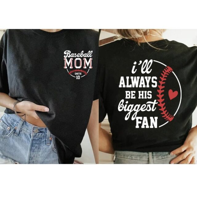 Custom Baseball Mom Shirt – “I’ll Always Be His Biggest Fan” Personalized Tee