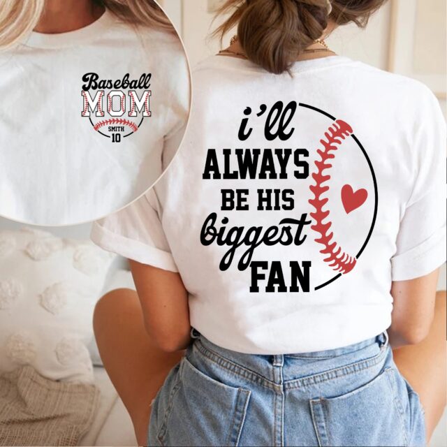 Custom Baseball Mom Shirt – “I’ll Always Be His Biggest Fan” Personalized Tee