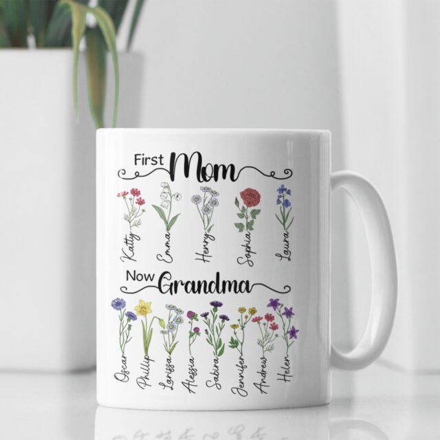 First Mom Now Grandma Mug – Custom Birth Month Flower Gift for Mother’s Day