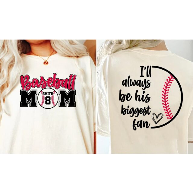 Personalized Baseball Mom Shirt – I’ll Always Be His Biggest Fan