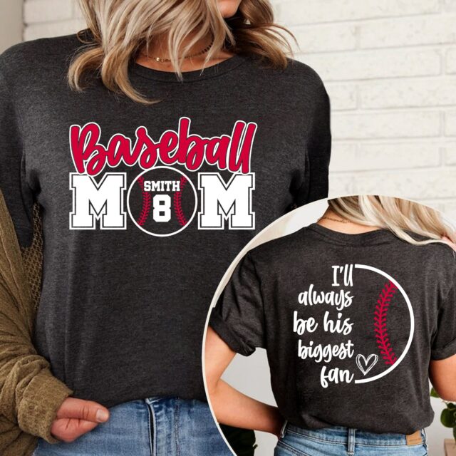 Personalized Baseball Mom Shirt – I’ll Always Be His Biggest Fan