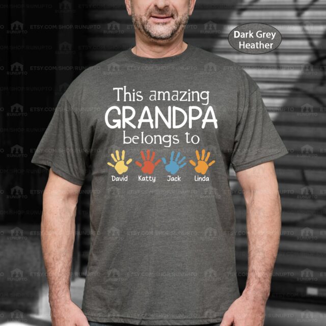 This Amazing Grandpa Belongs To Shirt – Custom Papa Shirt with Grandkids’ Names