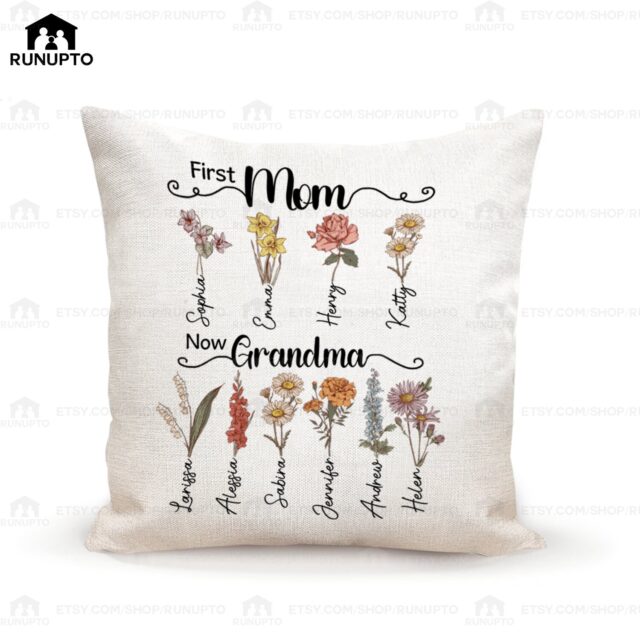 First Mom Now Grandma Custom Birth Month Flowers Pillow Gift