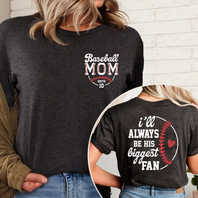 Custom Baseball Mom Shirt – “I’ll Always Be His Biggest Fan” Personalized Tee