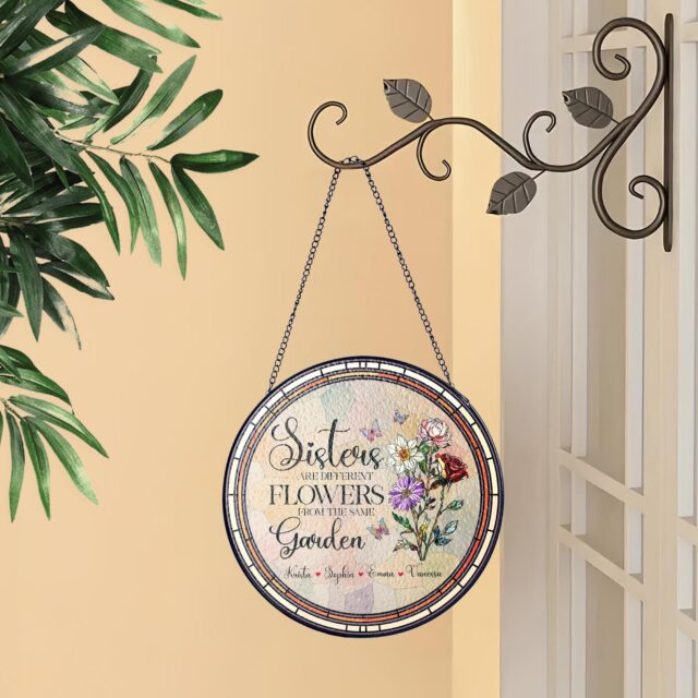 Personalized Birth Flower Suncatcher – Sisters Are Different Flowers From The Same Garden