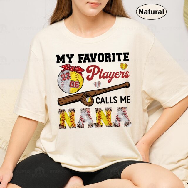 Custom Baseball Softball Mom Shirt My Favorite Players Call Me Nana