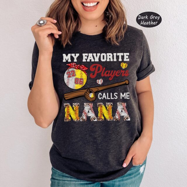 Custom Baseball Softball Mom Shirt My Favorite Players Call Me Nana