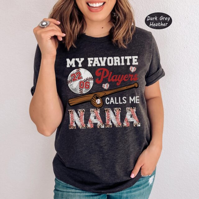 My Favorite Player Calls Me Nana Shirt – Personalized Baseball Grandma Tee