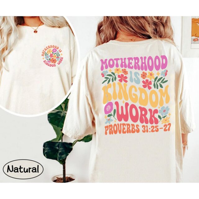 Mother Shirt – “Motherhood Is Kingdom Work” Tee for Mother’s Day