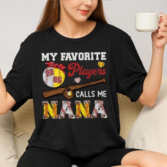 Custom Baseball Softball Mom Shirt My Favorite Players Call Me Nana