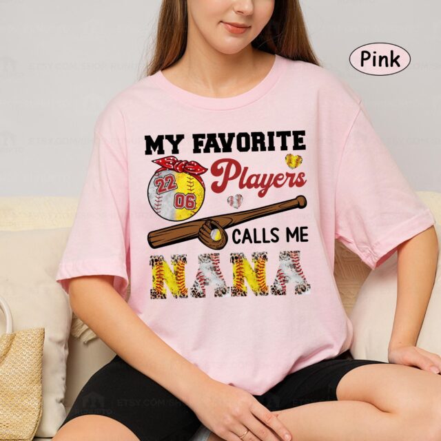 Custom Baseball Softball Mom Shirt My Favorite Players Call Me Nana
