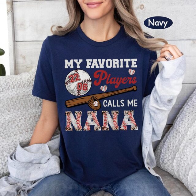 My Favorite Player Calls Me Nana Shirt – Personalized Baseball Grandma Tee