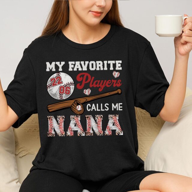 My Favorite Player Calls Me Nana Shirt – Personalized Baseball Grandma Tee