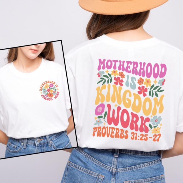 Mother Shirt – “Motherhood Is Kingdom Work” Tee for Mother’s Day