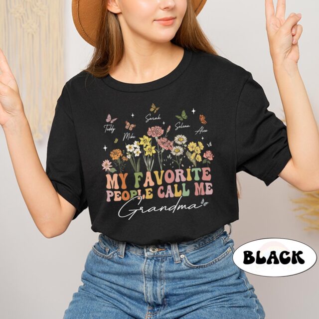 My Favorite People Call Me Grandma Shirt – Personalized Gift for Grandma