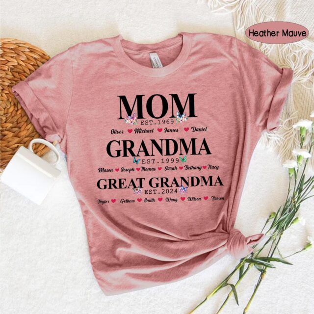 Personalized Great Grandma Shirt – Custom “Mom, Grandma, Great-Grandma” Gift