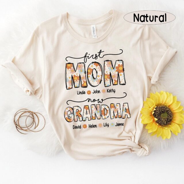 Personalized Grandma Shirt – First Mom Now Grandma Custom Gift