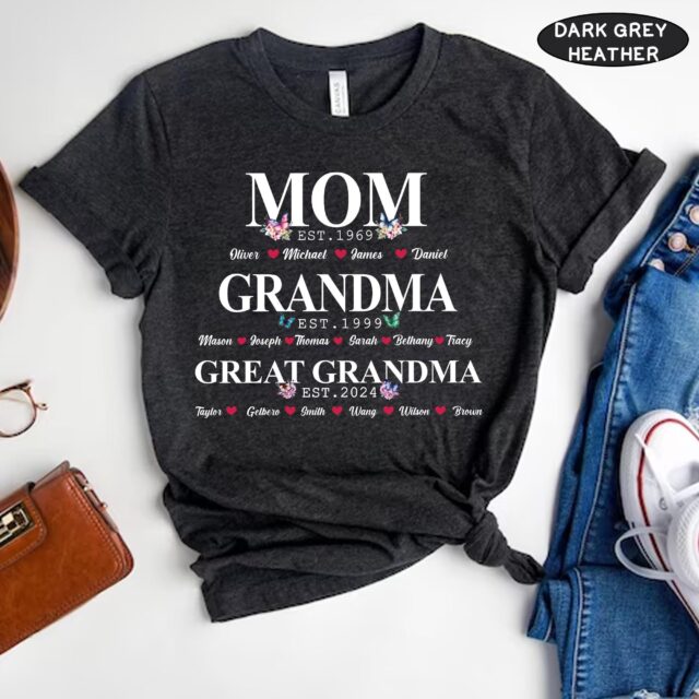 Personalized Great Grandma Shirt – Custom “Mom, Grandma, Great-Grandma” Gift