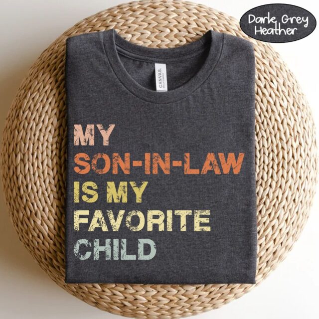 Vintage Mother-In-Law Shirt – “My Son-In-Law Is My Favorite Child” Funny Gift