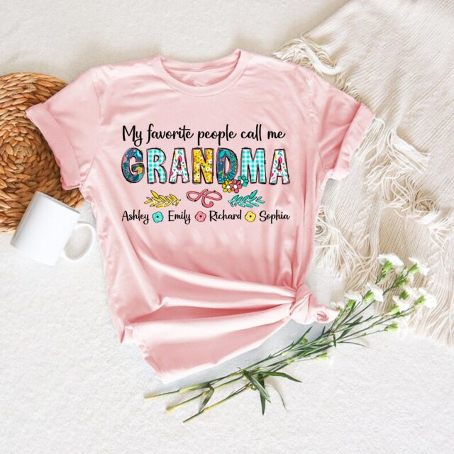 Custom Grandma Shirt – My Favorite People Call Me Grandma