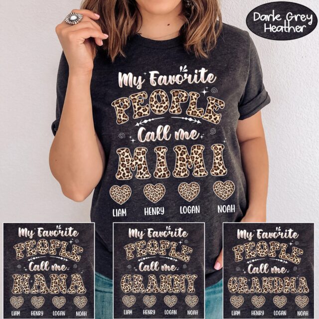 My Favorite People Call Me Grandma Shirt with Name – Custom Mimi, Nana, Mom Tee for Mother’s Day