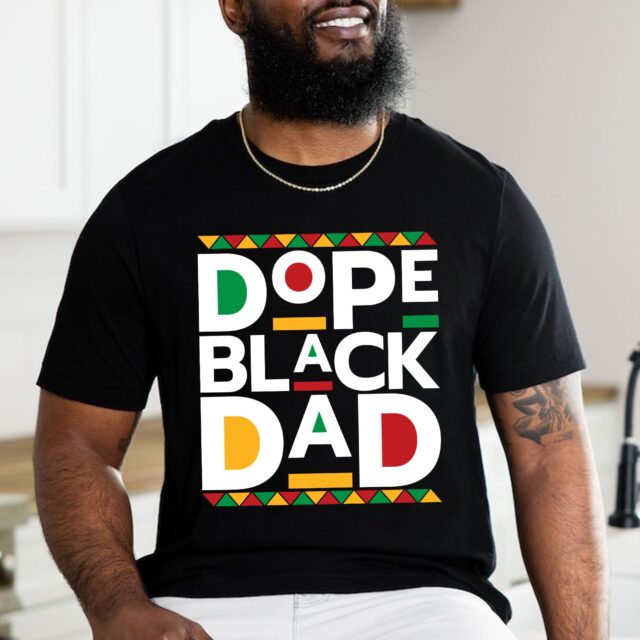 Dope Black Dad Shirt – Best Dad Ever for Father’s Day