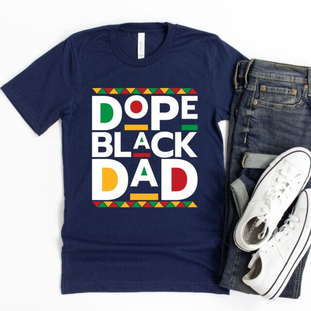 Dope Black Dad Shirt – Best Dad Ever for Father’s Day