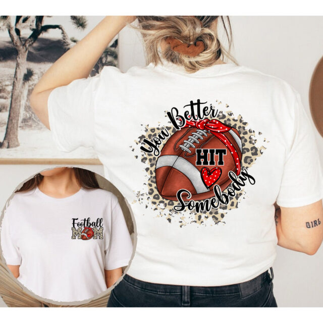 “You Better Hit Somebody” Football Mom Shirt – Leopard Football Mama Tee