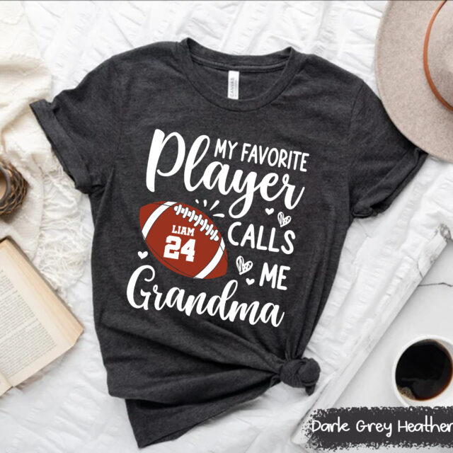 Custom Football Grandma Shirt – “My Favorite Player Calls Me Grandma” Name & Number Tee