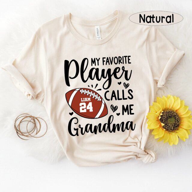 Custom Football Grandma Shirt – “My Favorite Player Calls Me Grandma” Name & Number Tee
