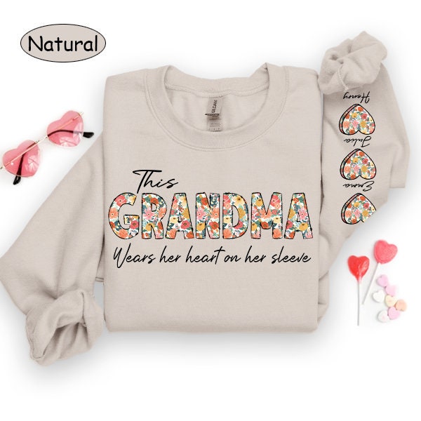 I Wear My Heart On My Sleeve Grandma Sweatshirt with Grandkids Names