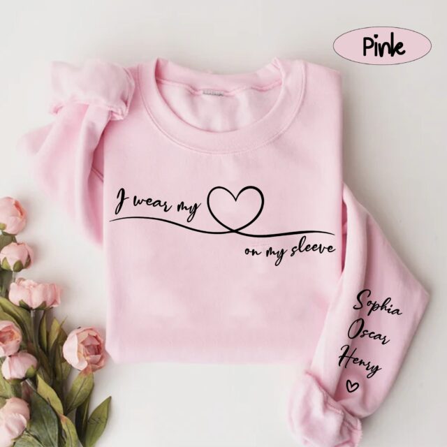 I Wear My Heart On My Sleeve Sweatshirt – Personalized Grandma Shirt with Grandkids’ Names