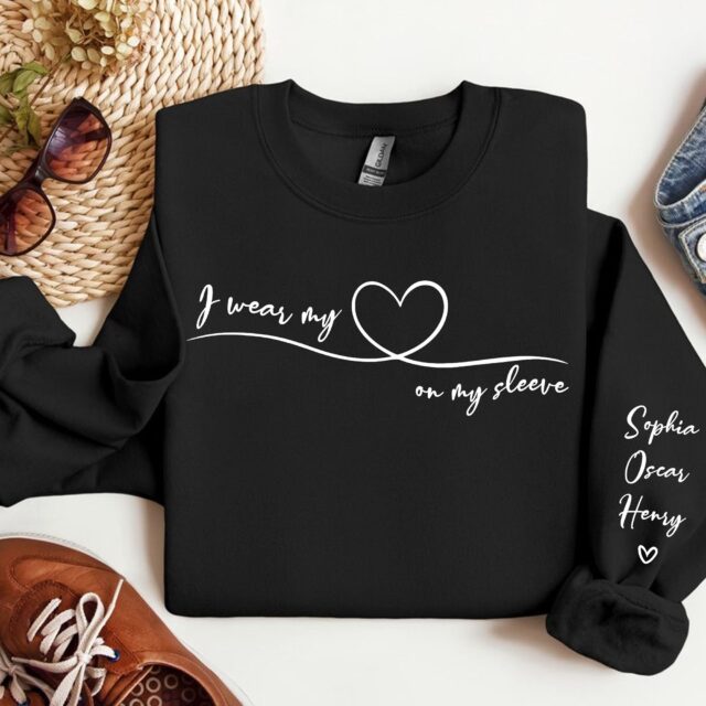 I Wear My Heart On My Sleeve Sweatshirt – Personalized Grandma Shirt with Grandkids’ Names