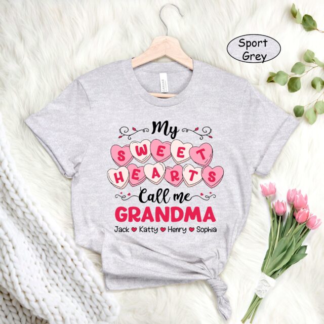 My Sweet Hearts Call Me Grandma Shirt with Grandkids Names – Valentine’s Gift