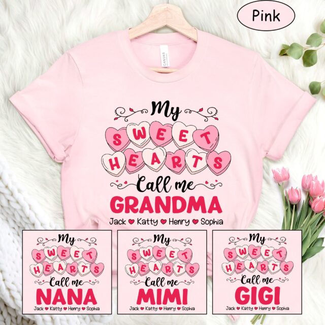 My Sweet Hearts Call Me Grandma Shirt with Grandkids Names – Valentine’s Gift