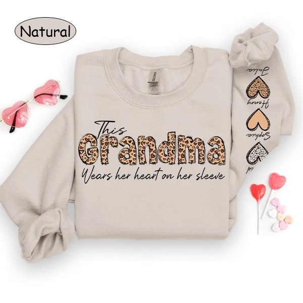 This Grandma Wears Her Heart On Her Sleeve Sweatshirt with Grandkids Names