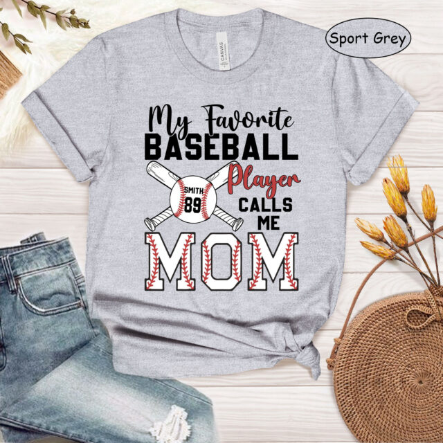 Custom Baseball Mom Shirt – “My Favorite Baseball Player Calls Me Mom” Tee