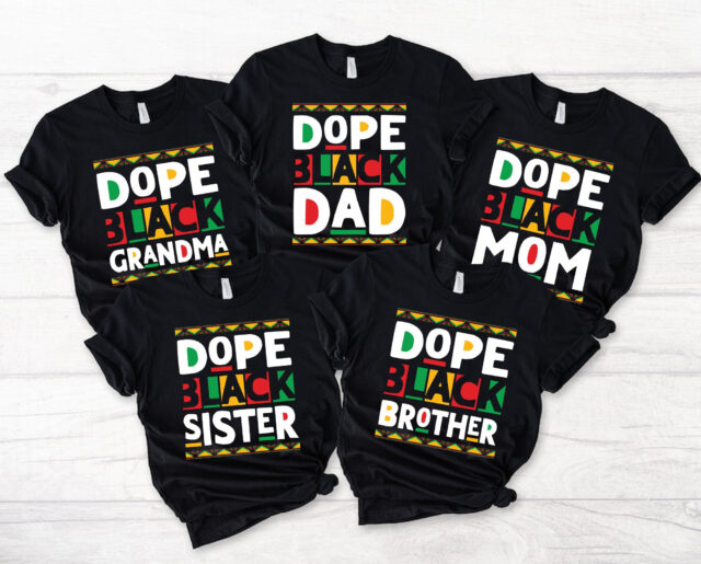 Dope Black Family Matching Shirts – Black History Month, Mom, Dad, Kids Tees