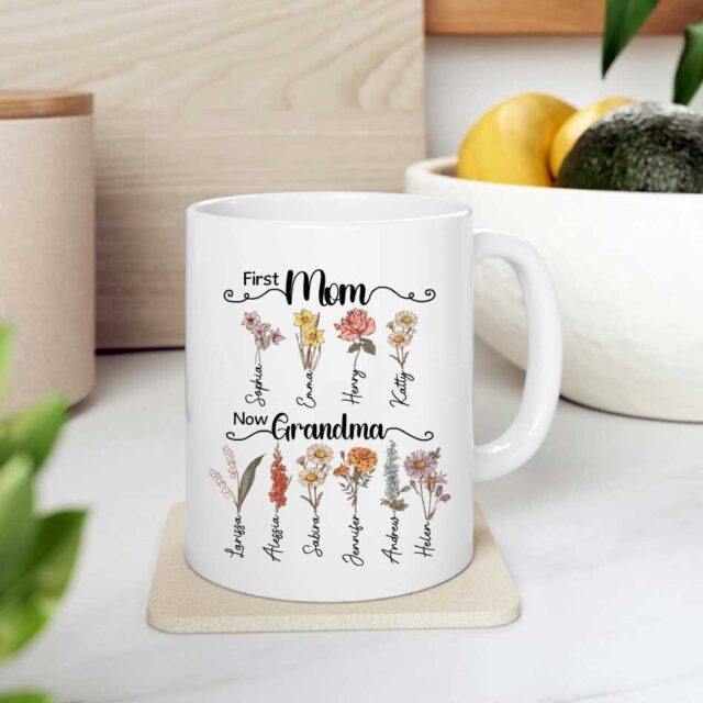 First Mom Now Grandma Mug with Custom Birth Month Flowers – Mother’s Day Gift