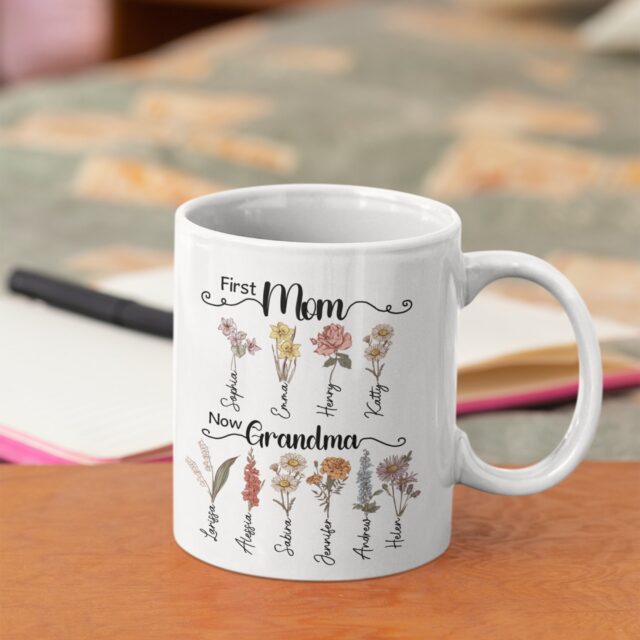 First Mom Now Grandma Mug with Custom Birth Month Flowers – Mother’s Day Gift