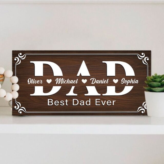 Custom Dad Wood Sign – Best Dad Ever Gift from Kids or Daughter