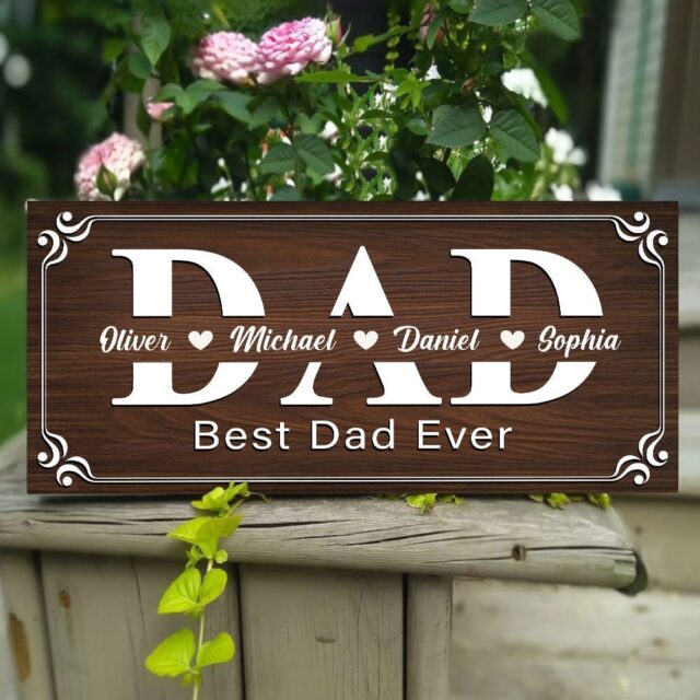 Custom Dad Wood Sign – Best Dad Ever Gift from Kids or Daughter