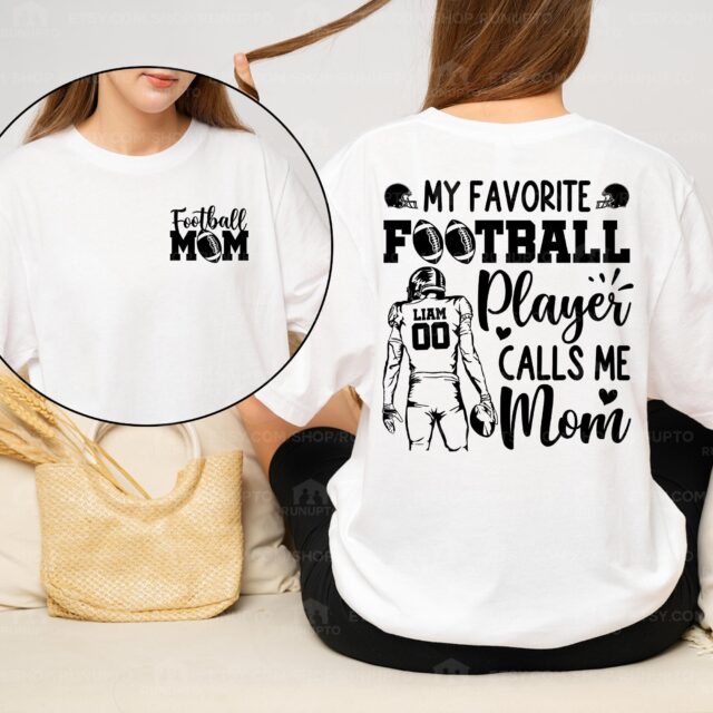 Personalized Football Mom Shirt – “My Favorite Player Calls Me Mom” with Name & Number