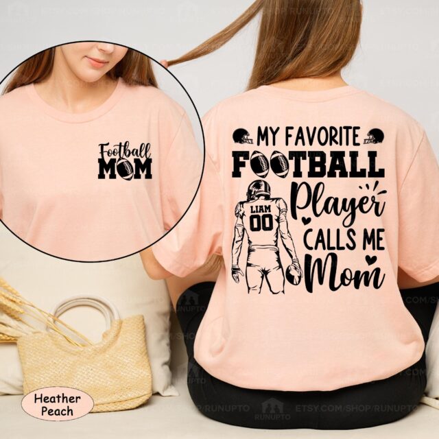 Personalized Football Mom Shirt – “My Favorite Player Calls Me Mom” with Name & Number
