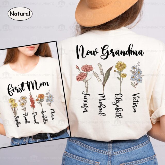 Personalized First Mom Now Grandma Shirt – Custom Birth Month Flower for Grandma