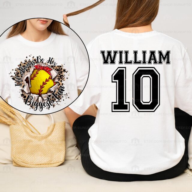 Custom Softball Mom Shirt – “I’ll Always Be Her Biggest Fan” Name & Number Tee