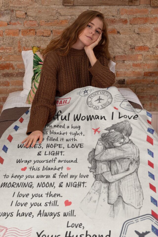 “To The Beautiful Woman I Love” Blanket – Anniversary Gift from Husband to Wife